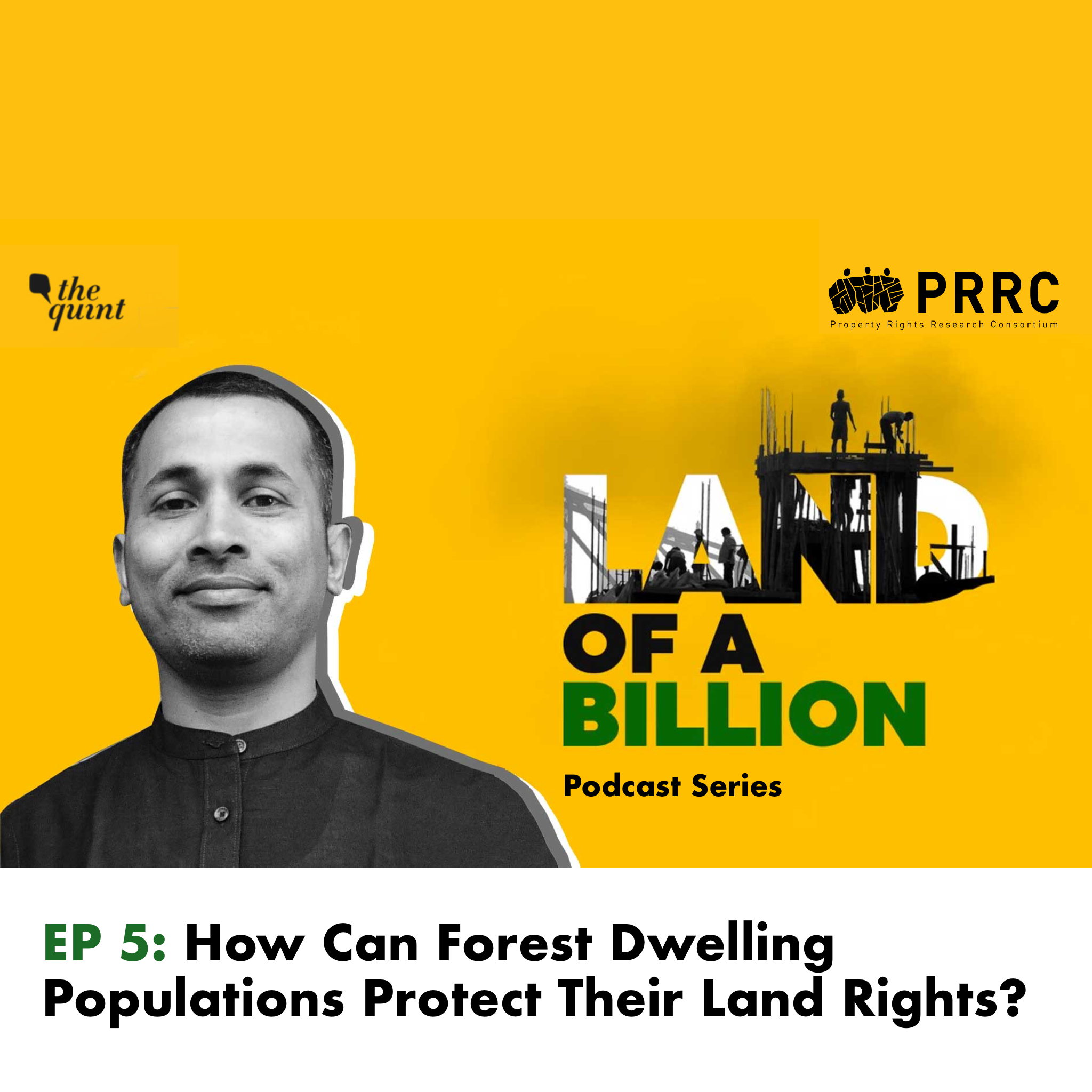 Land of a Billion- Ep 5: How Can Forest Dwelling Populations Protect Their Land Rights?