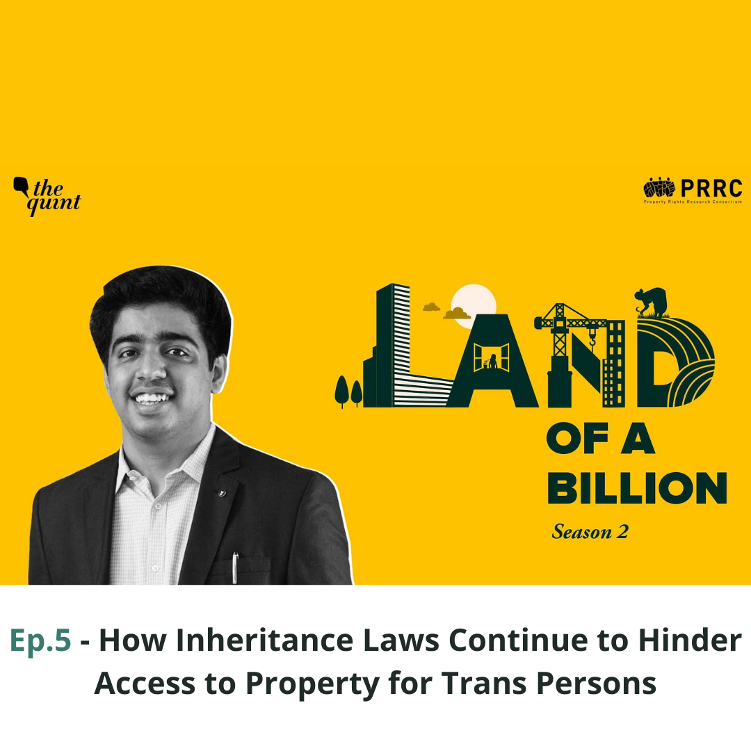 Land of a Billion – S.2 Ep. 5: How Inheritance Laws Continue to Hinder Access to Property for Trans Persons
