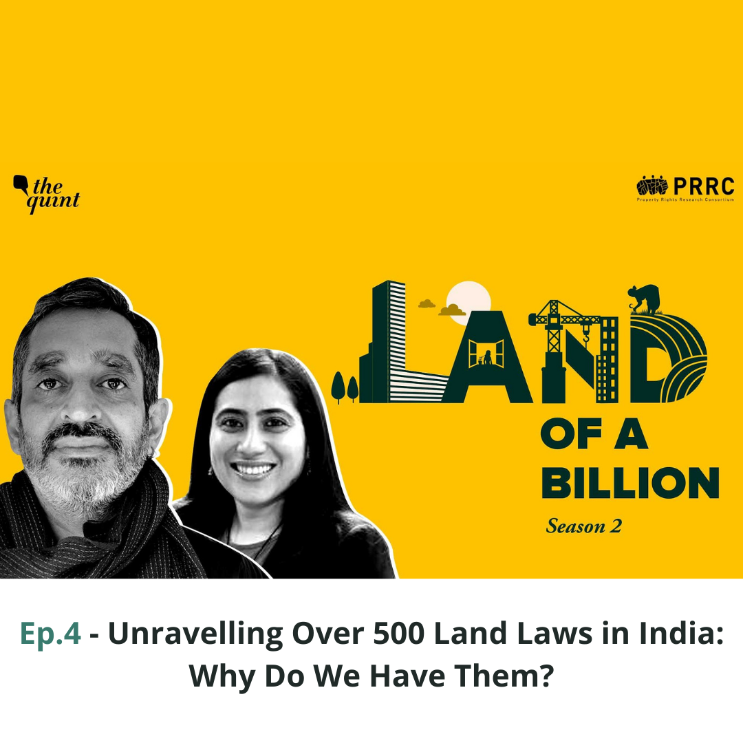 Land of a Billion – S.2 Ep. 4: Unravelling Over 500 Land Laws in India: Why Do We Have Them?
