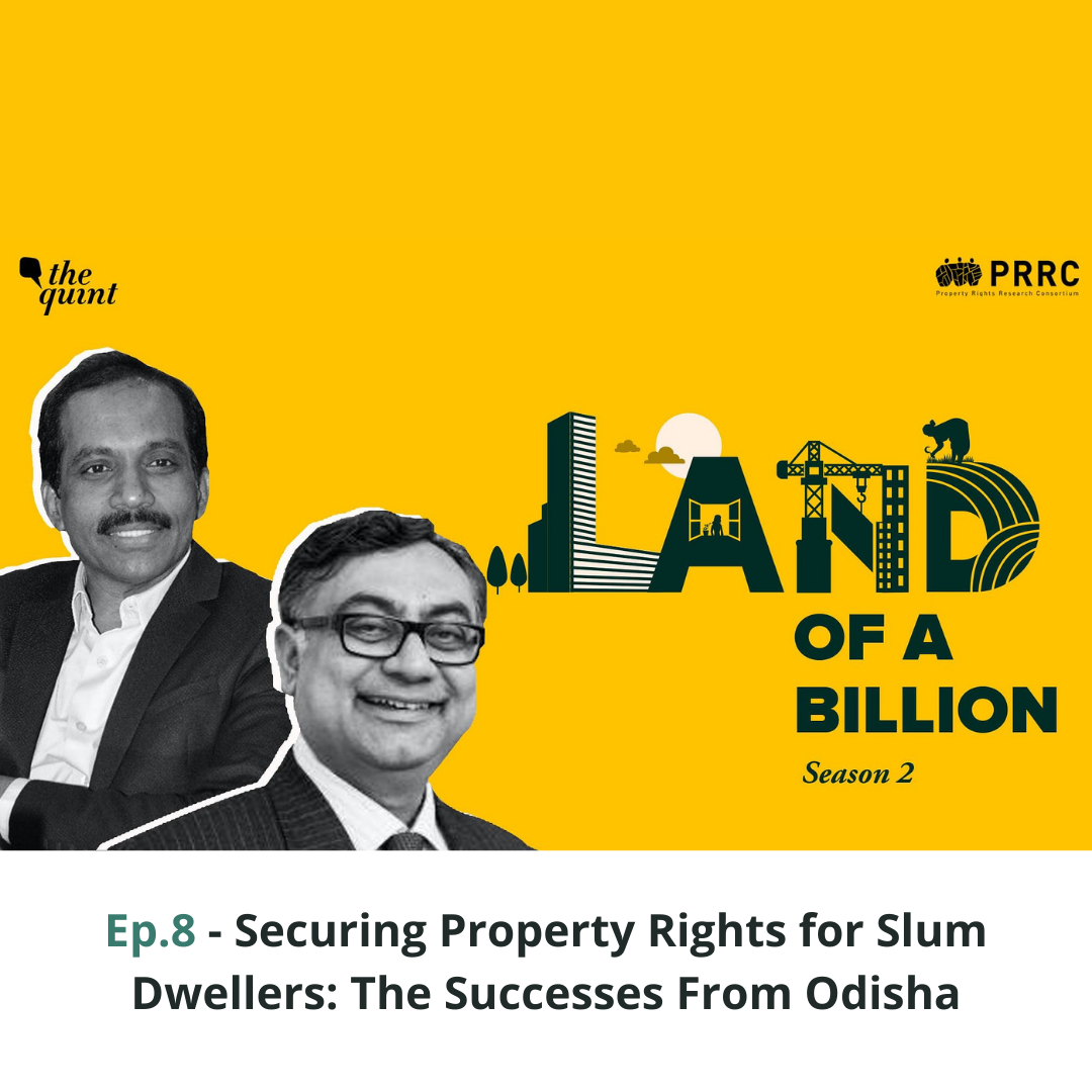 Land of a Billion – S.2 Ep.8: Securing Property Rights for Slum Dwellers: The Successes From Odisha
